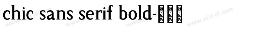 chic sans serif bold字体转换 chic sans serif bold字体转换
